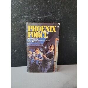 Phoenix Force Fair Game By Gar Wilson Paperback